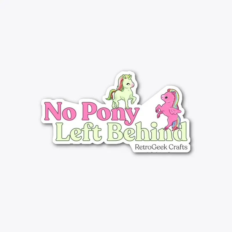 No Pony Left Behind